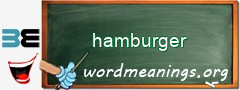 WordMeaning blackboard for hamburger